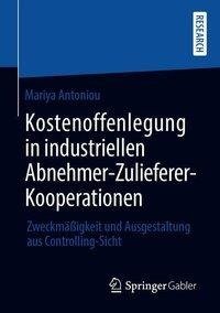 Kostenoffenlegung in industriellen Abnehmer-Zulieferer-Kooperationen