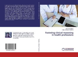 Fostering clinical reasoning in health professions