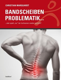 Bandscheiben Problematik