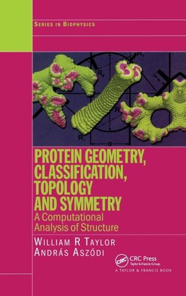 Protein Geometry, Classification, Topology and Symmetry