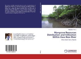 Mangrove Resources Distribution and Utilization Within Kwa Iboe River