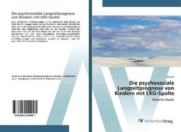 Die psychosoziale Langzeitprognose von Kindern mit LKG-Spalte