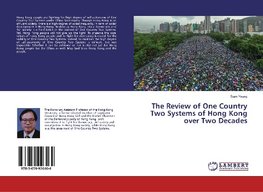 The Review of One Country Two Systems of Hong Kong over Two Decades