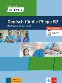 Deutsch intensiv Deutsch für die Pflege B2.  Buch + Online