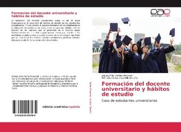 Formación del docente universitario y hábitos de estudio