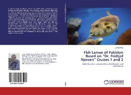 Fish Larvae of Pakistan Based on "Dr. Fridtjof Nansen" Cruises 1 and 2