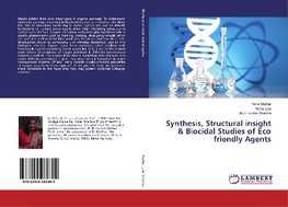 Synthesis, Structural insight & Biocidal Studies of Eco friendly Agents