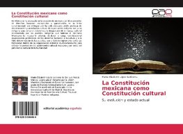 La Constitución mexicana como Constitución cultural