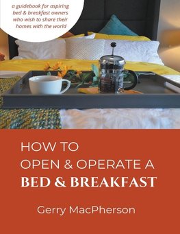 How to Open & Operate a Bed & Breakfast