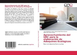 Aprovechamiento del GRC para la elaboración de Adoquines Ecológicos