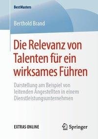 Die Relevanz von Talenten für ein wirksames Führen