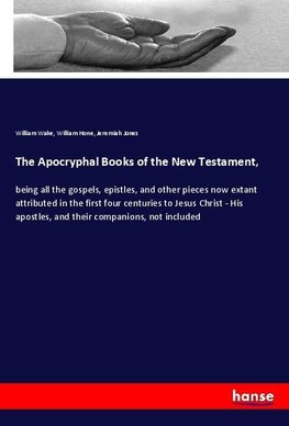 The Apocryphal Books of the New Testament,