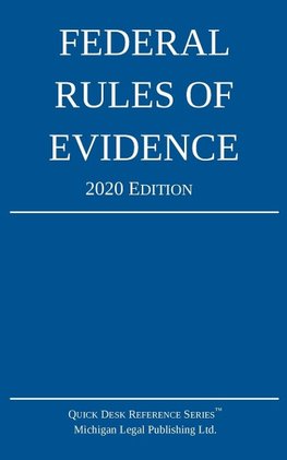 Federal Rules of Evidence; 2020 Edition