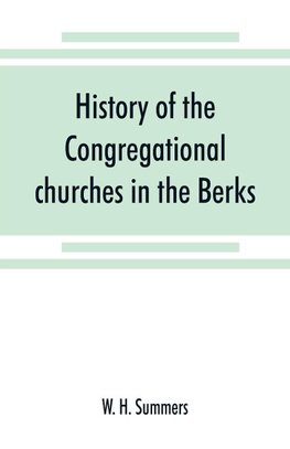 History of the Congregational churches in the Berks, South Oxon and South Bucks Association