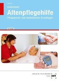 Arbeitsheft mit eingetragenen Lösungen Altenpflegehilfe