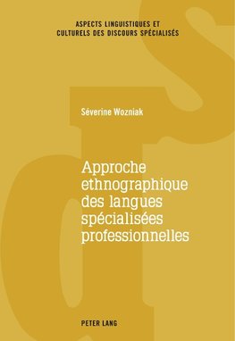 Approche ethnographique des langues spécialisées professionnelles