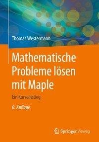 Mathematische Probleme lösen mit Maple