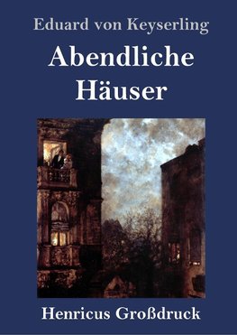 Abendliche Häuser (Großdruck)