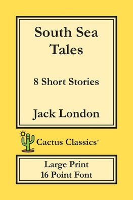 South Sea Tales (Cactus Classics Large Print)