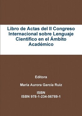 Libro de Actas del II Congreso Internacional sobre Lenguaje Científico en el Ámbito Académico