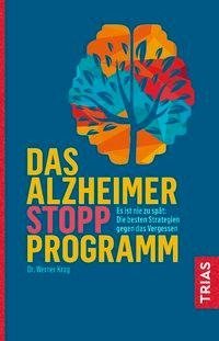 Das Alzheimer-Stopp-Programm