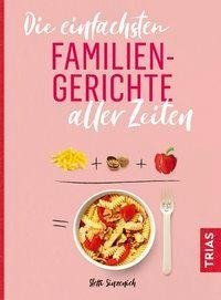 Die einfachsten Familiengerichte aller Zeiten