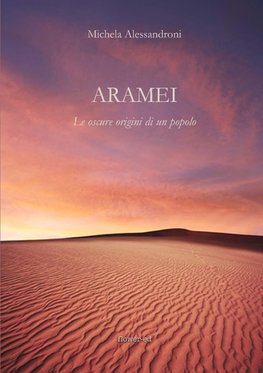 Aramei. Le oscure origini di un popolo