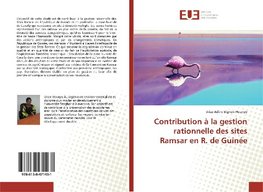 Contribution à la gestion rationnelle des sites Ramsar en R. de Guinée