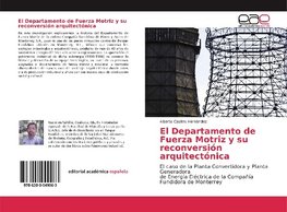 El Departamento de Fuerza Motriz y su reconversión arquitectónica