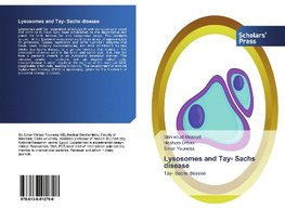 Lysosomes and Tay- Sachs disease