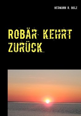 Robär kehrt zurück