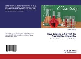 Ionic Liquids: A Solvent for Sustainable Chemistry