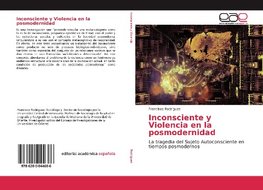 Inconsciente y Violencia en la posmodernidad