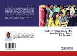 Teachers' Perceptions of the Introduction of CAL in Mathematics