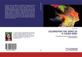 Celebrating the Spirit of a 'Caged Bird'