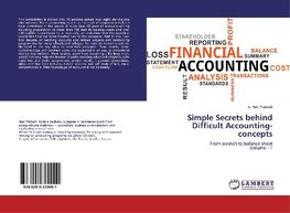 Simple Secrets behind Difficult Accounting-concepts