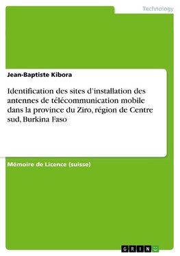 Identification des sites d'installation des antennes de télécommunication mobile dans la province du Ziro, région de Centre sud, Burkina Faso