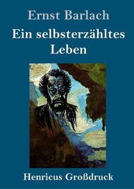 Ein selbsterzähltes Leben (Großdruck)