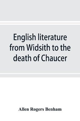 English literature from Widsith to the death of Chaucer; a source book