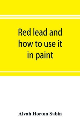 Red lead and how to use it in paint