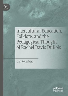 Intercultural Education, Folklore, and the Pedagogical Thought of Rachel Davis DuBois