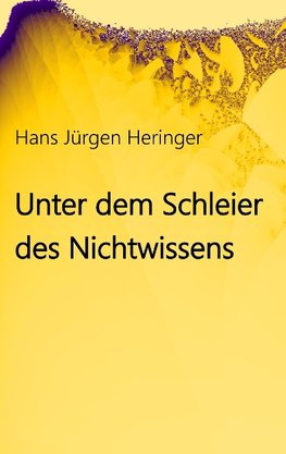 Unter dem Schleier des Nichtwissens