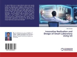 Innovative Realisation and Design of Smart Laboratory Using Iot