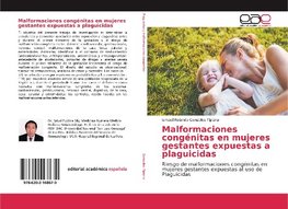 Malformaciones congénitas en mujeres gestantes expuestas a plaguicidas