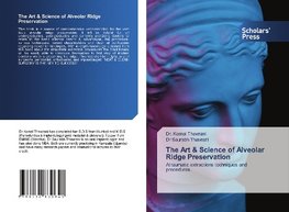 The Art & Science of Alveolar Rigde Preservation