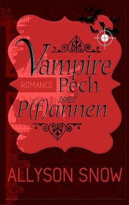 Vampire, Pech und P(f)annen