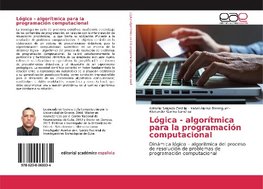 Lógica - algorítmica para la programación computacional