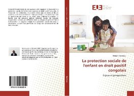 La protection sociale de l'enfant en droit positif congolais