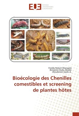 Bioécologie des Chenilles comestibles et screening de plantes hôtes