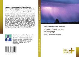 L'appel d'un champion, Témoignage